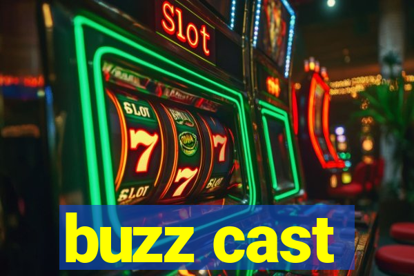 buzz cast